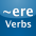 ~ere Verbs